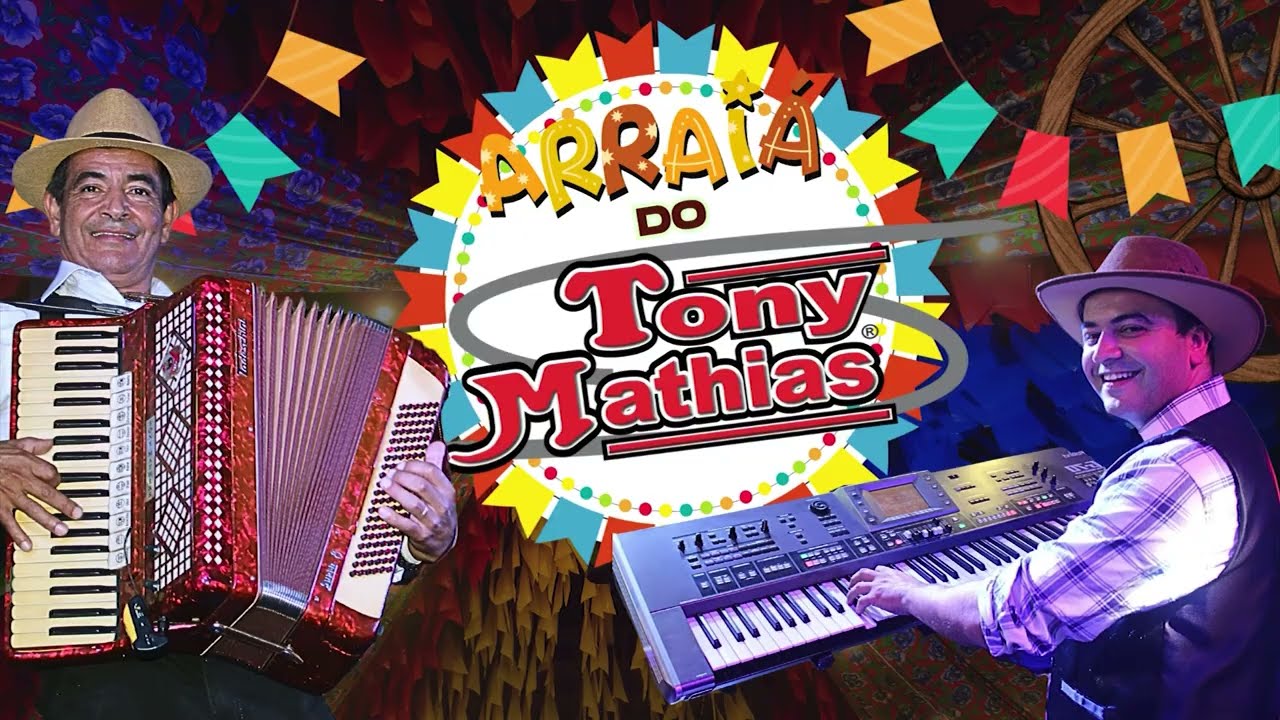 ARRAIÁ DO TONY MATHIAS 2025 - FESTA JUNINA PARA DANÇAR