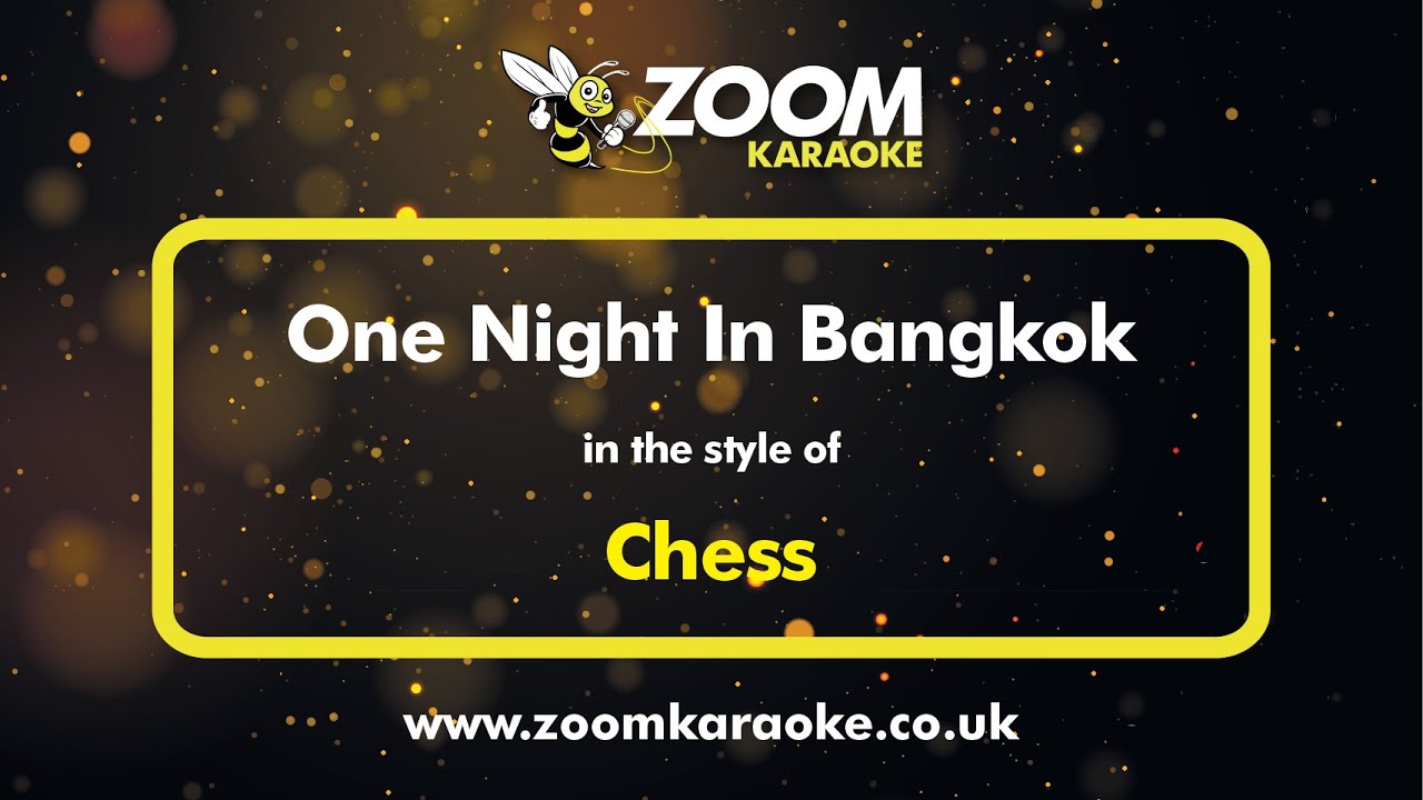 Chess - One Night In Bangkok - Karaoke Version from Zoom Karaoke