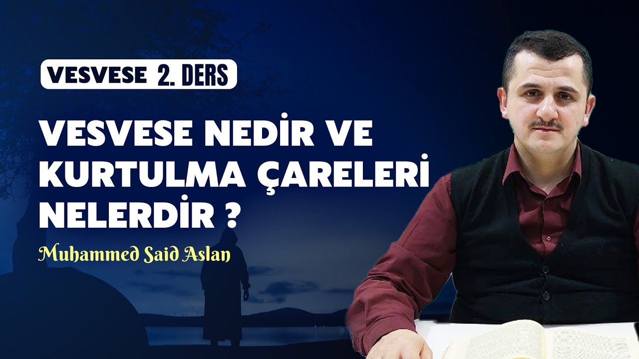 Vesvese Nedir ve Kurtulma Çareleri Nelerdir - 2 - Risale-i Nur Sohbetleri - 03.02.2025