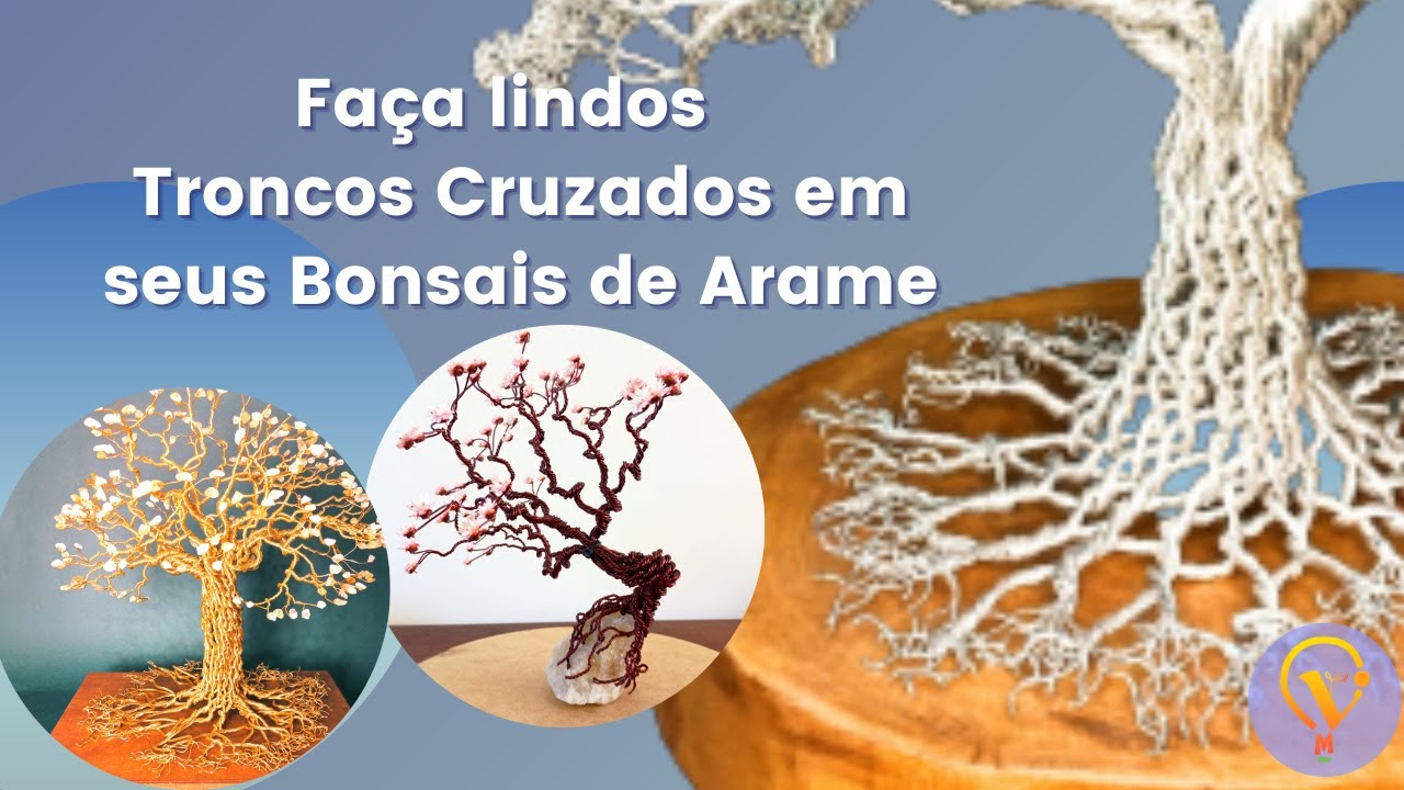 [ Passo a Passo] Bonsai de Arame com tronco cruzado!