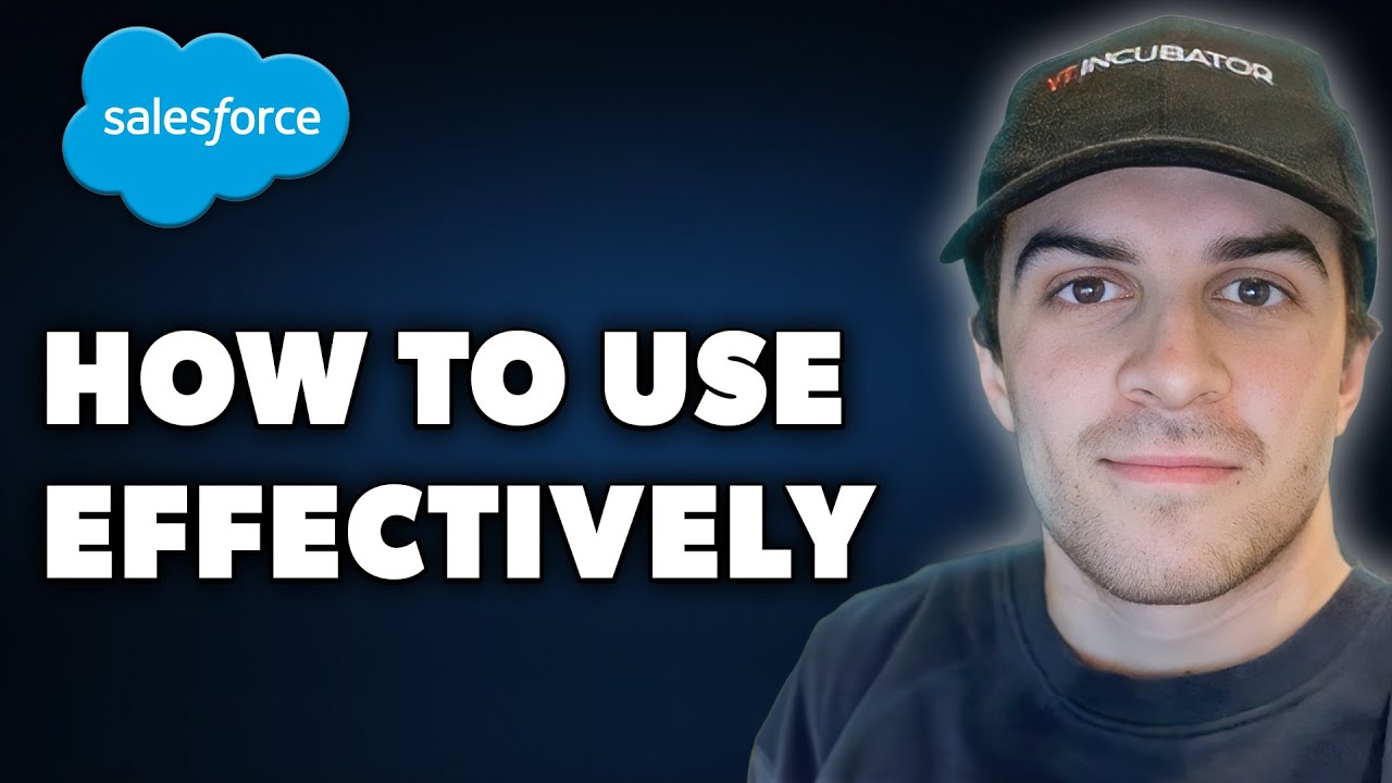 How to Use Salesforce Effectively (Full 2024 Guide)