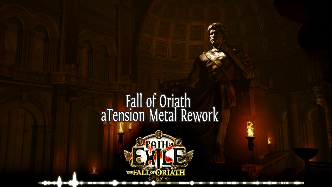 Path of Exile - Fall of Oriath Theme (aTension Metal Rework)