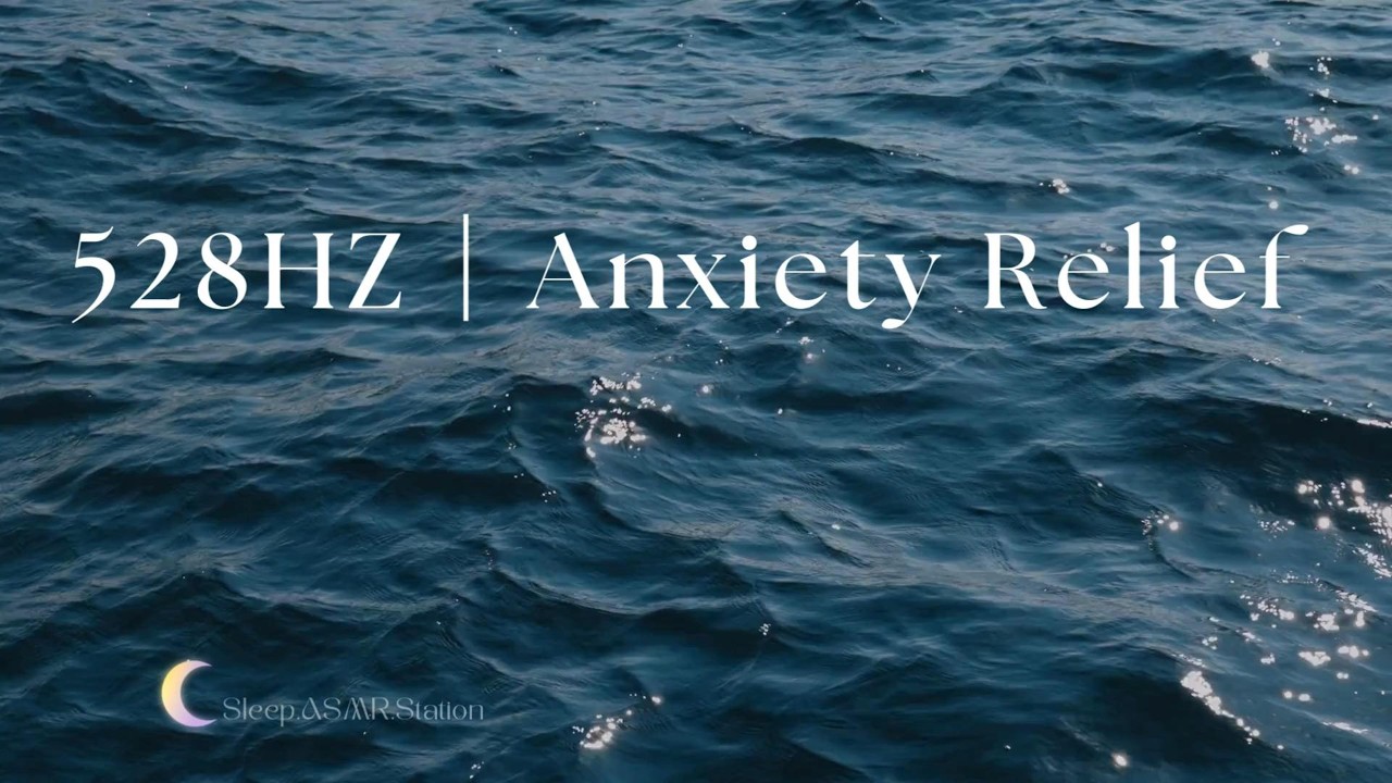 ✨ 528Hz Anxiety Relief & Stress Healing🔮  | Let Go of All Negative Energy | Deep Sleep💤