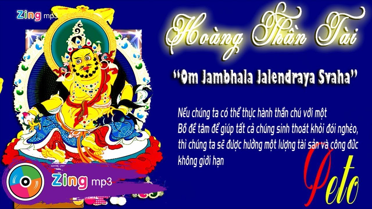 Thần Chú Thu Hút Tiền Bạc - Hoàng Thần Tài Tâm Chú (Tiếng Phạn) - Peto