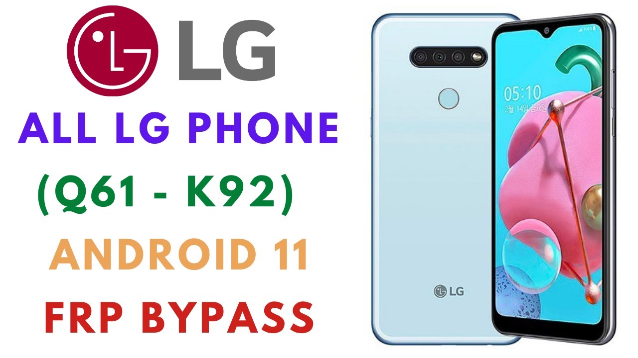 ALL LG 2021 SECURITY (Q61 / K92) FRP BYPASS , ANDROID 11 , WORKING 100%