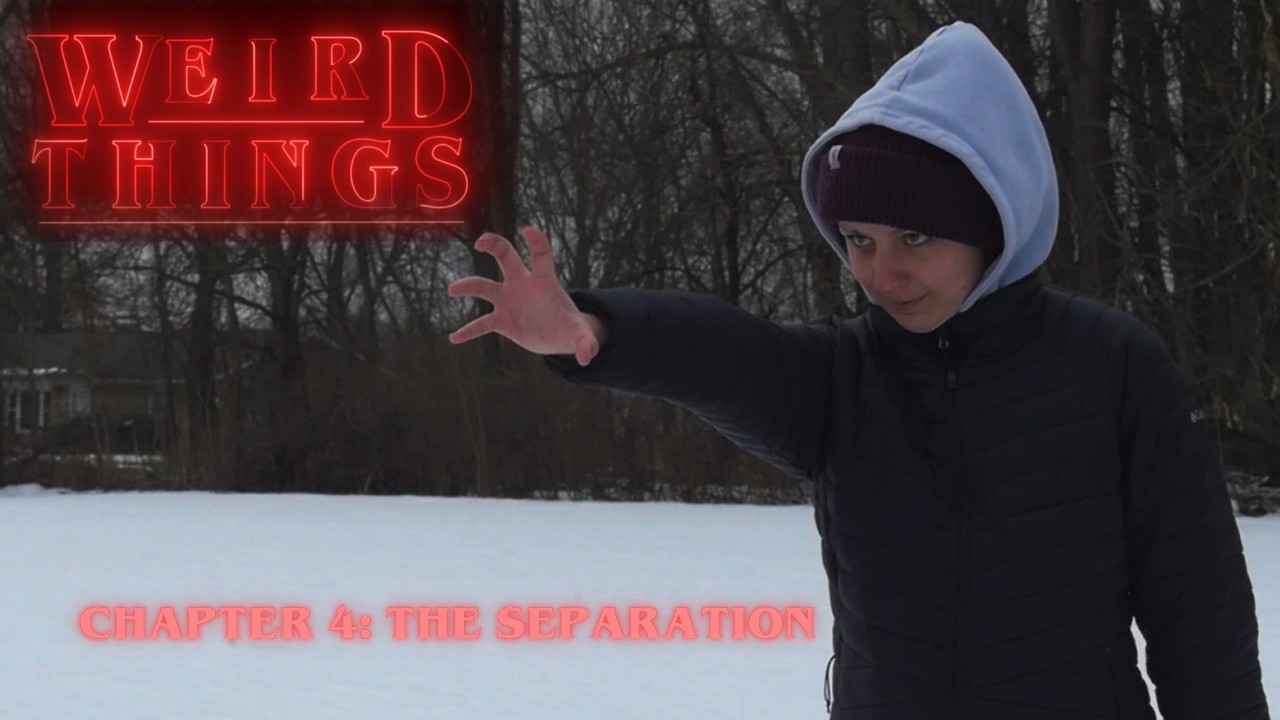 Weird Things Chapter 4: The Separation