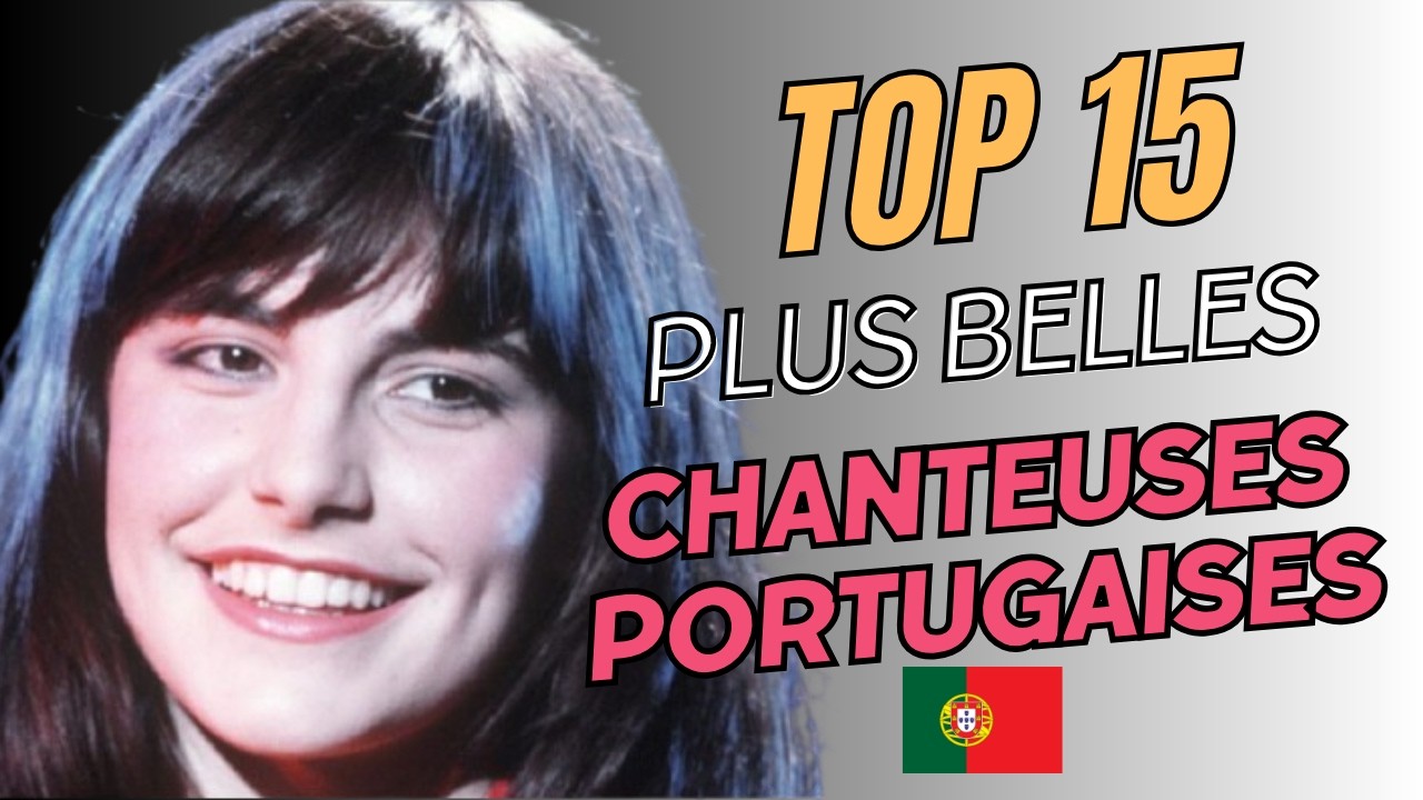 Les 15 plus belles chanteuses portugaises