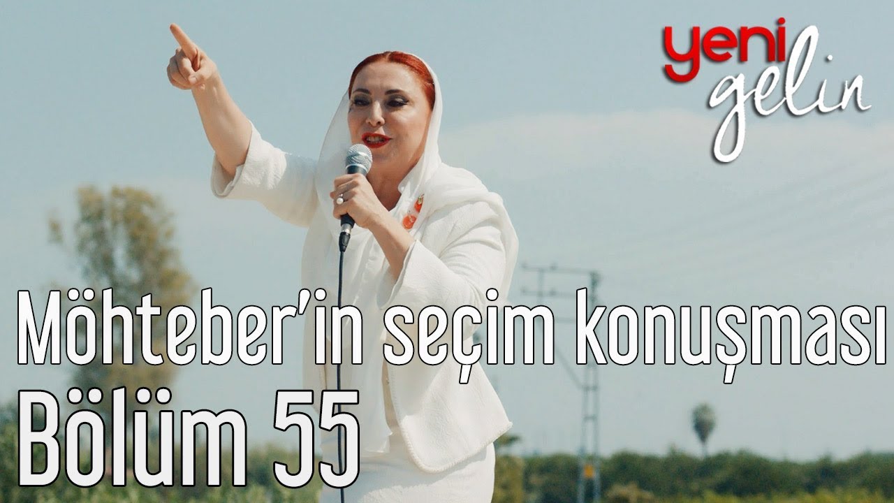 Yeni Gelin 55. Bölüm - Möhteber'in Seçim Konuşması
