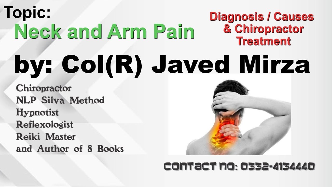 Neck And Arm Pain #Diagnosis_Causes_Chiropractor_Treatment By Chiropractor Javed Mirza