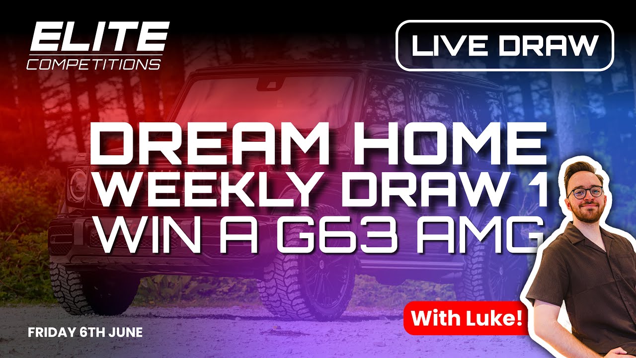 Dream Home Weekly Draw 1 - G63 AMG