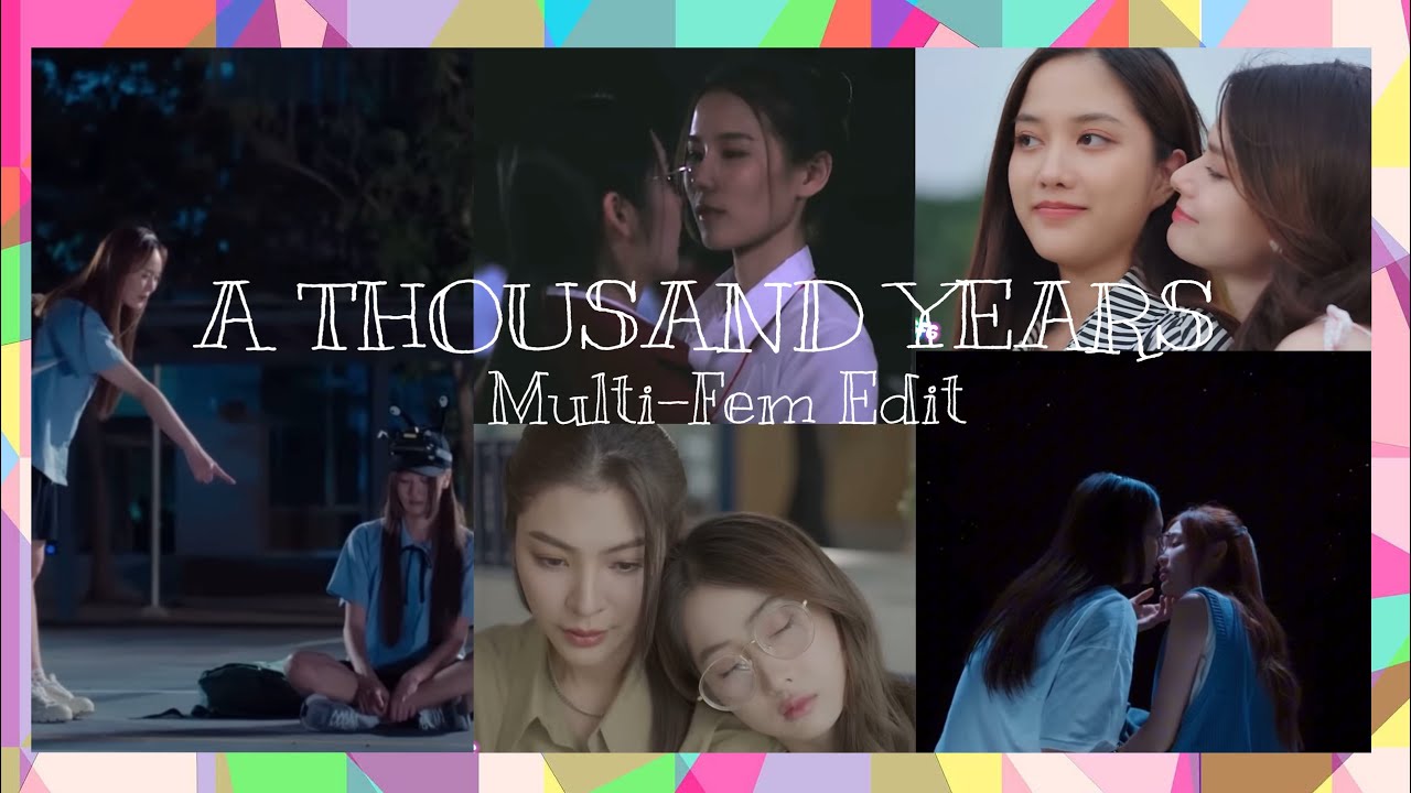 A Thousand Years: Multi-Fem Edit