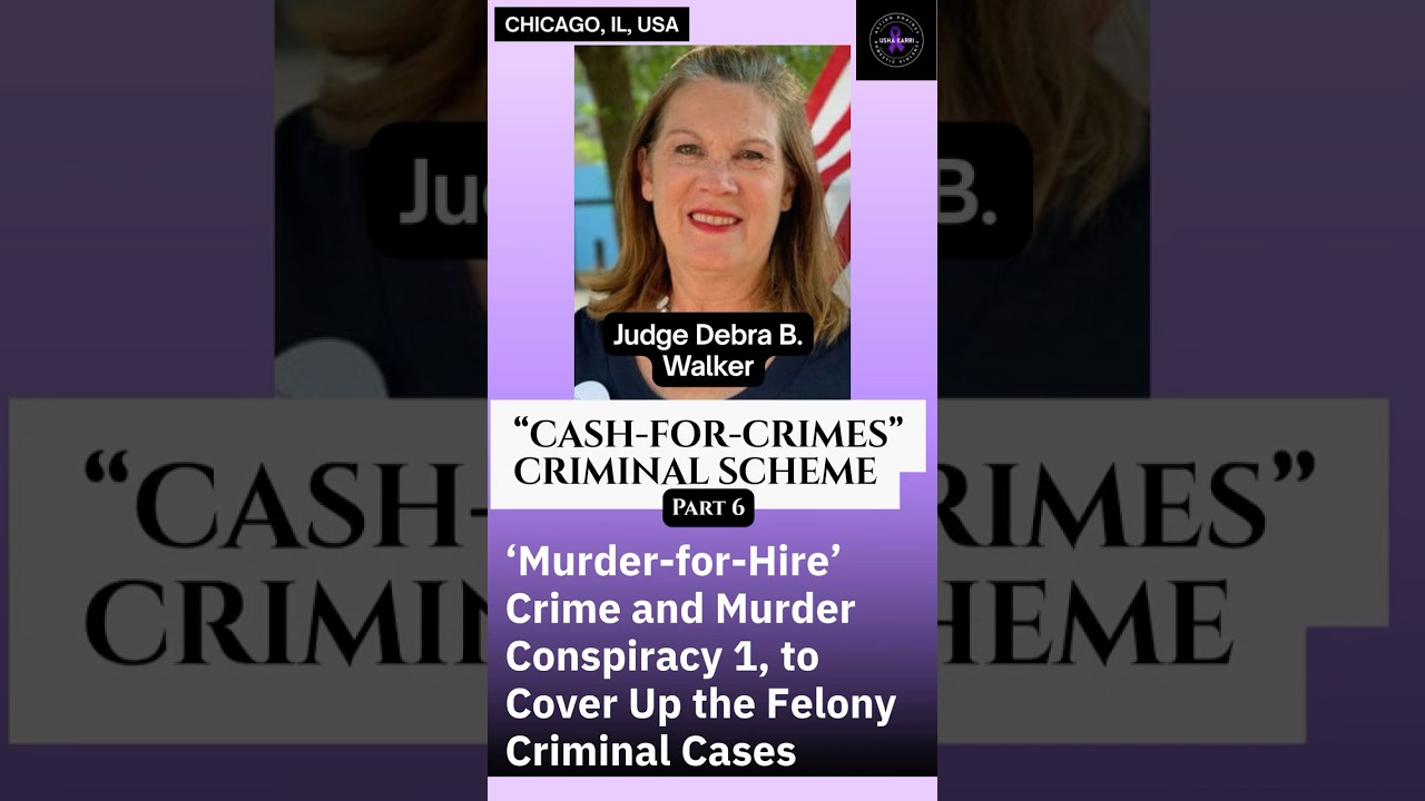 &lsquo;Cash-for-Crimes&rsquo; Criminal Scheme &ndash; Part-6 -  1st Murder Conspiracy by Judge Debra Walker & Lawyers