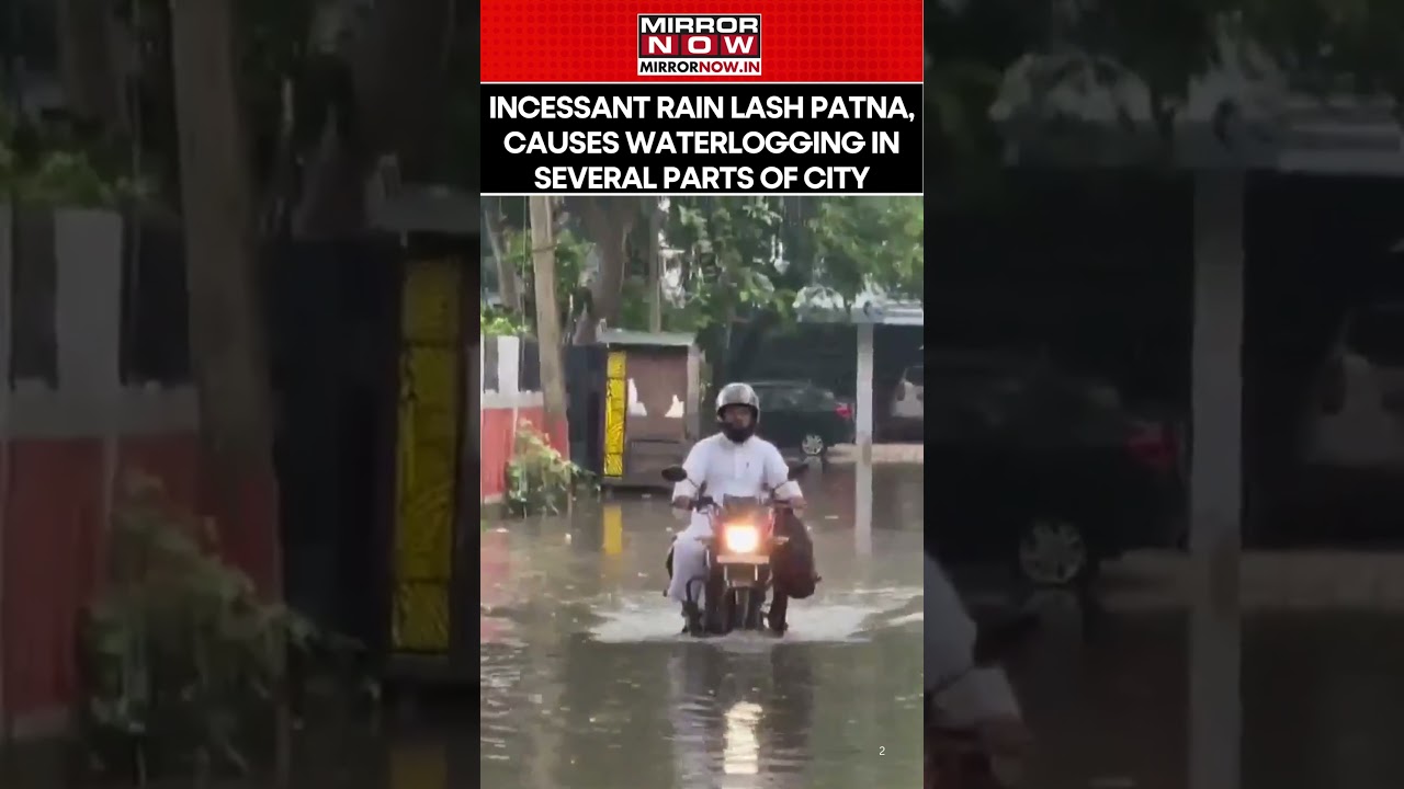 Patna Hit By Incessant Rainfall, Waterlogging Disrupts Normal Life Across City I Watch #shorts