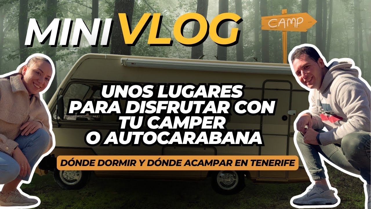 🏕VLOG Van life  🤔 ¿Se puede dormir aquí? 📍 Lugares INCREÍBLES para CAMPER o AUTOCARAVANA en TENERIFE