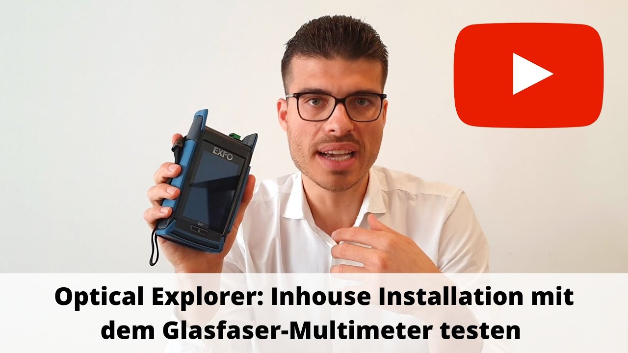 EXFO Optical Explorer: Inhouse Installation mit dem Glasfaser-Multimeter testen
