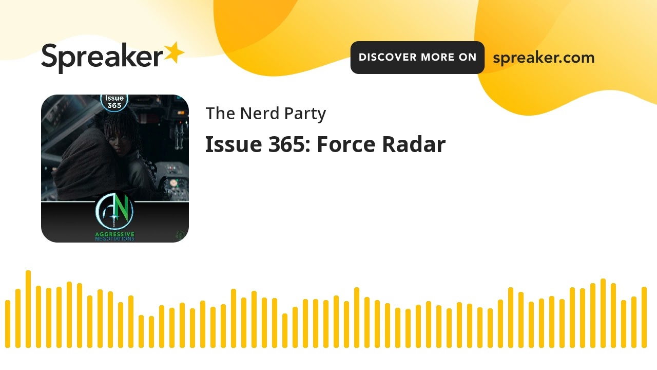 Issue 365: Force Radar