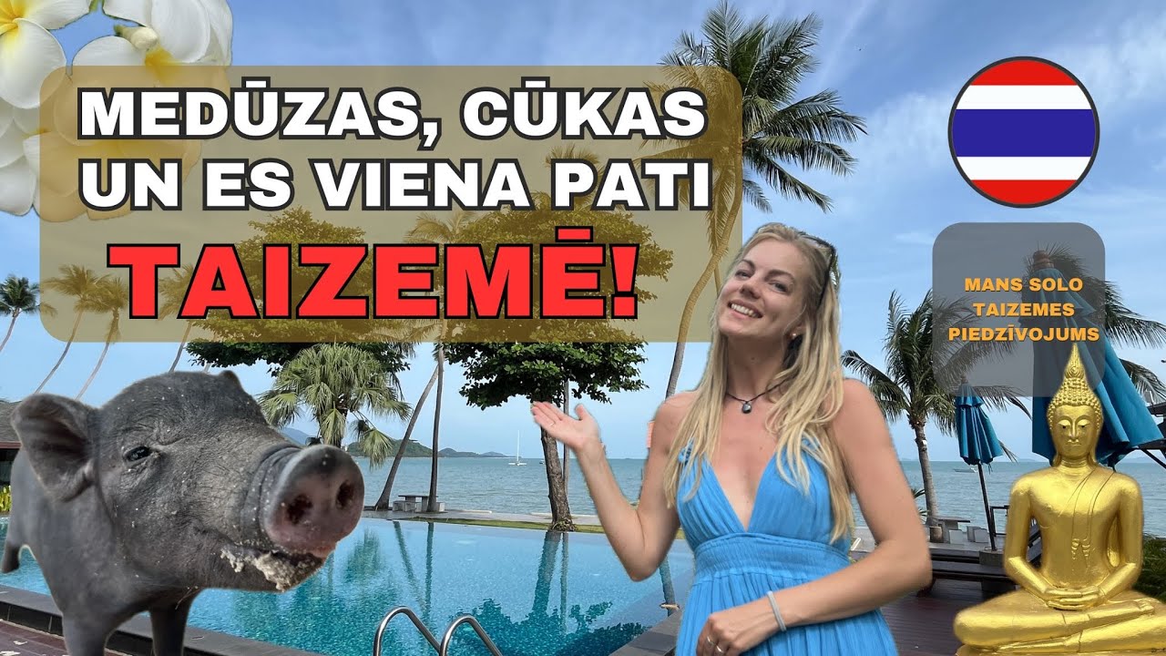 Taizeme vienatnē! Vai iztiku bez traumām un piedzīvojumiem? | Koh Samui sala