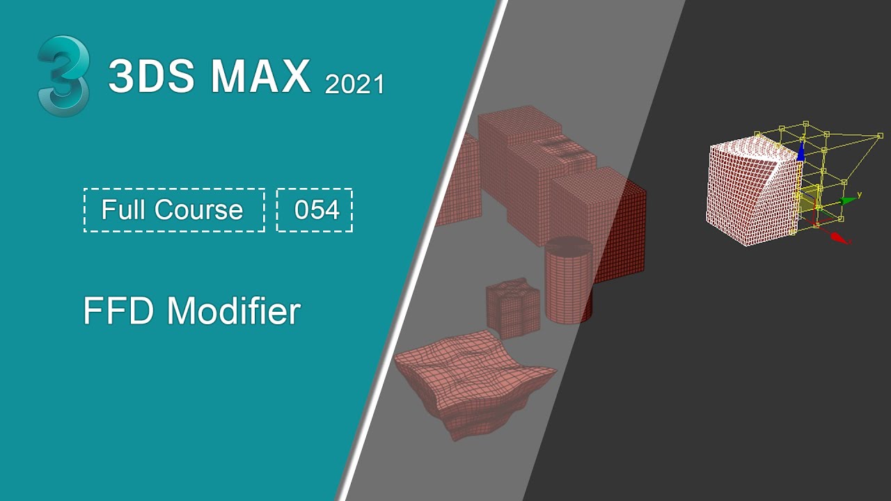 054 - التعديلات الحرة | دورة الماكس -  FFD Modifier | 3ds Max