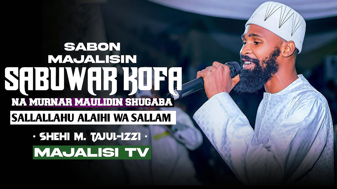 SABON_MAJALISIN_SHEHI_MAI_TAJUL-IZZI_WANDA_YA_GABATAR_A_SABUWAR_ƘOFA_FILIN_KURATA_NA_MAULIDIN_FOLDER