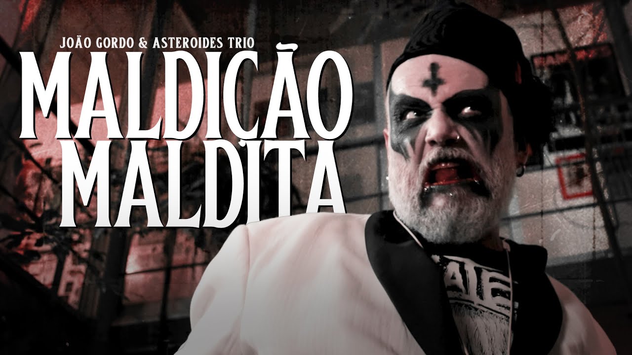 JOÃO GORDO E ASTEROIDES TRIO - MALDIÇÃO MALDITA (Clipe Oficial)