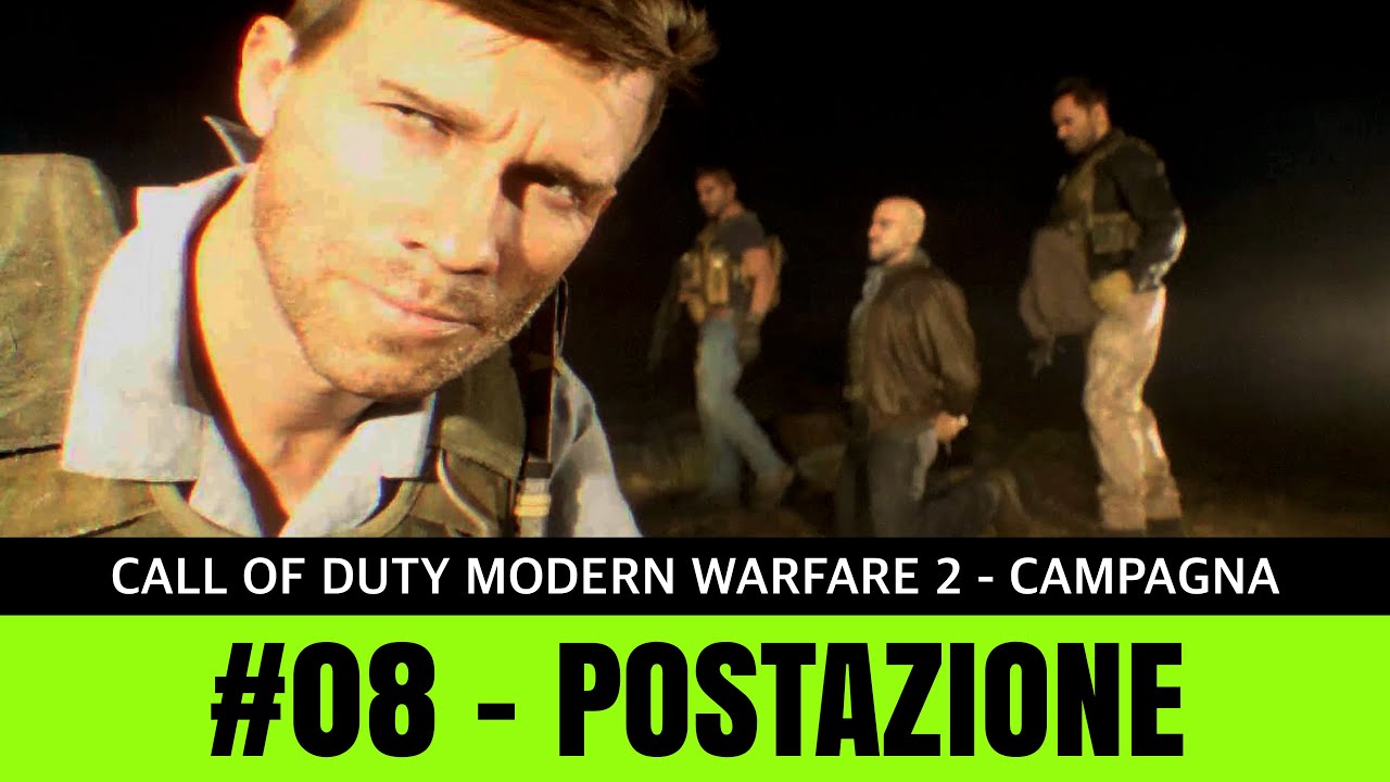 #08 - Postazione | Call of duty MODERN WARFARE 2 ITA Campagna