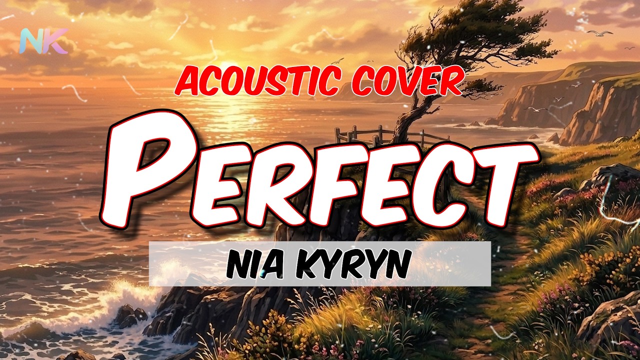 Perfect - Nia Kyryn | Acoustic Cover