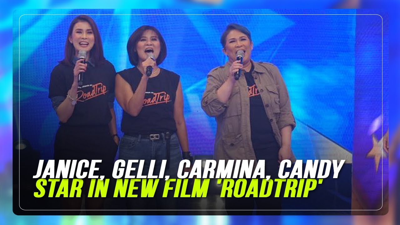 Janice, Gelli, Carmina, Candy star in new film 'Roadtrip' | ABS-CBN News