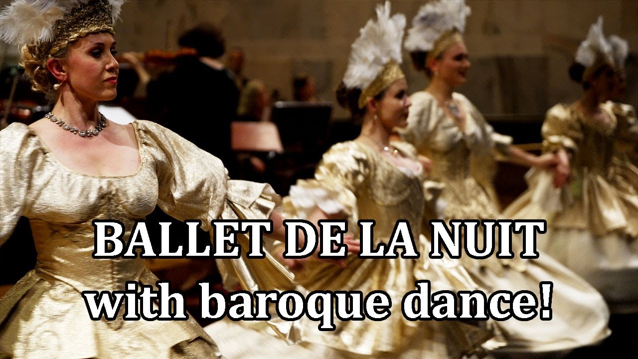 Ballet Royal de la Nuit | Grand Ballet | Baroque dance