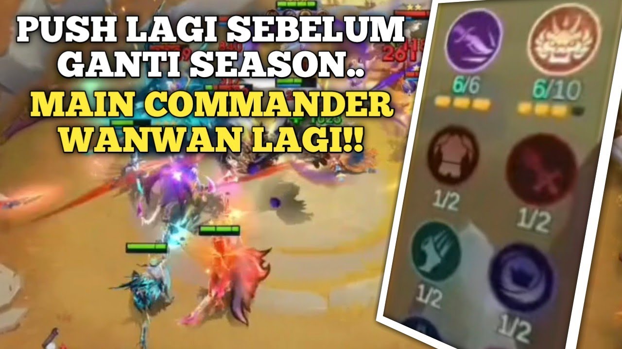 PUSH LAGI SEBELUM GANTI SEASON.. MAIN COMMANDER WANWAN LAGI!! COMBO 6 SWIFTBLADE & 6 SOUL VESSELS.. 