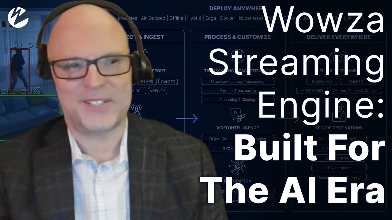 Wowza Streaming Engine: Video Infrastructure for the AI Era