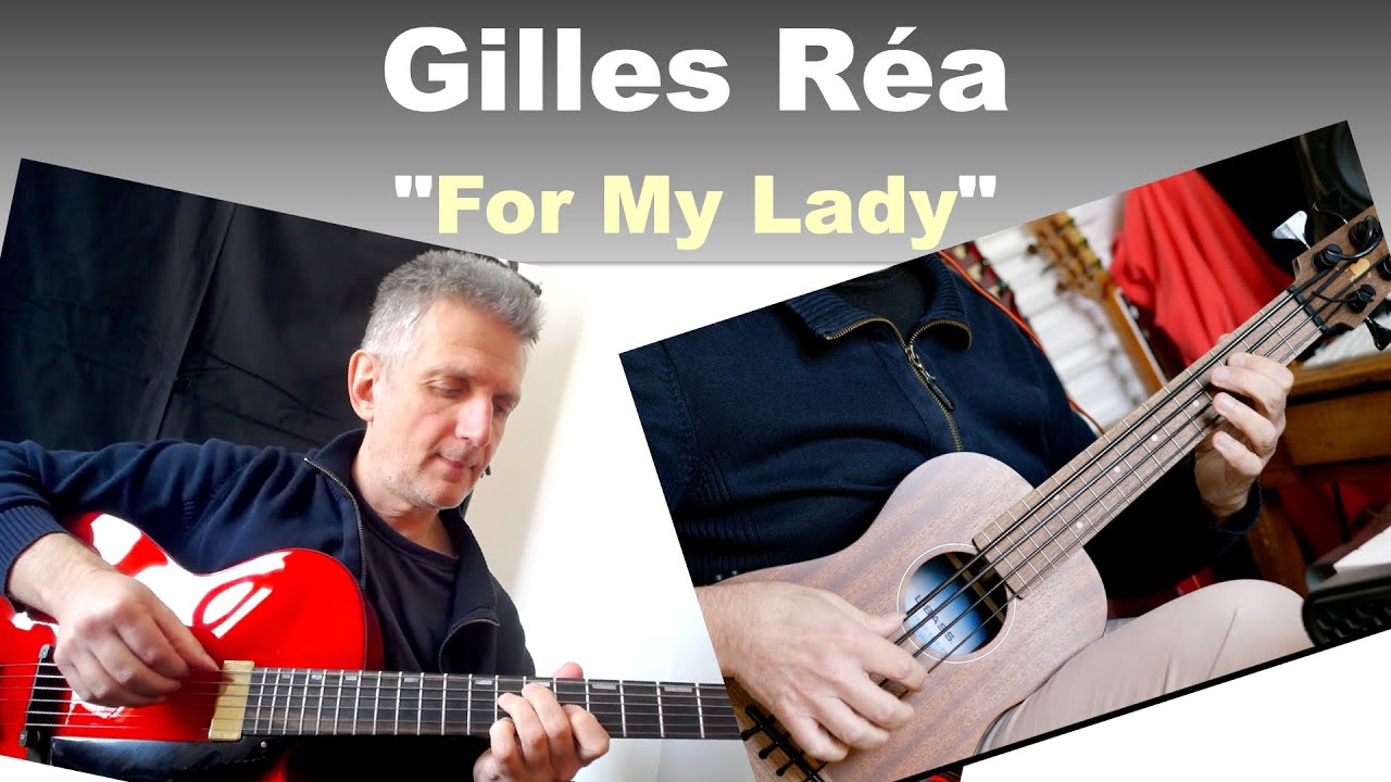 Gilles Rea - For My Lady (Toots Thielemans)