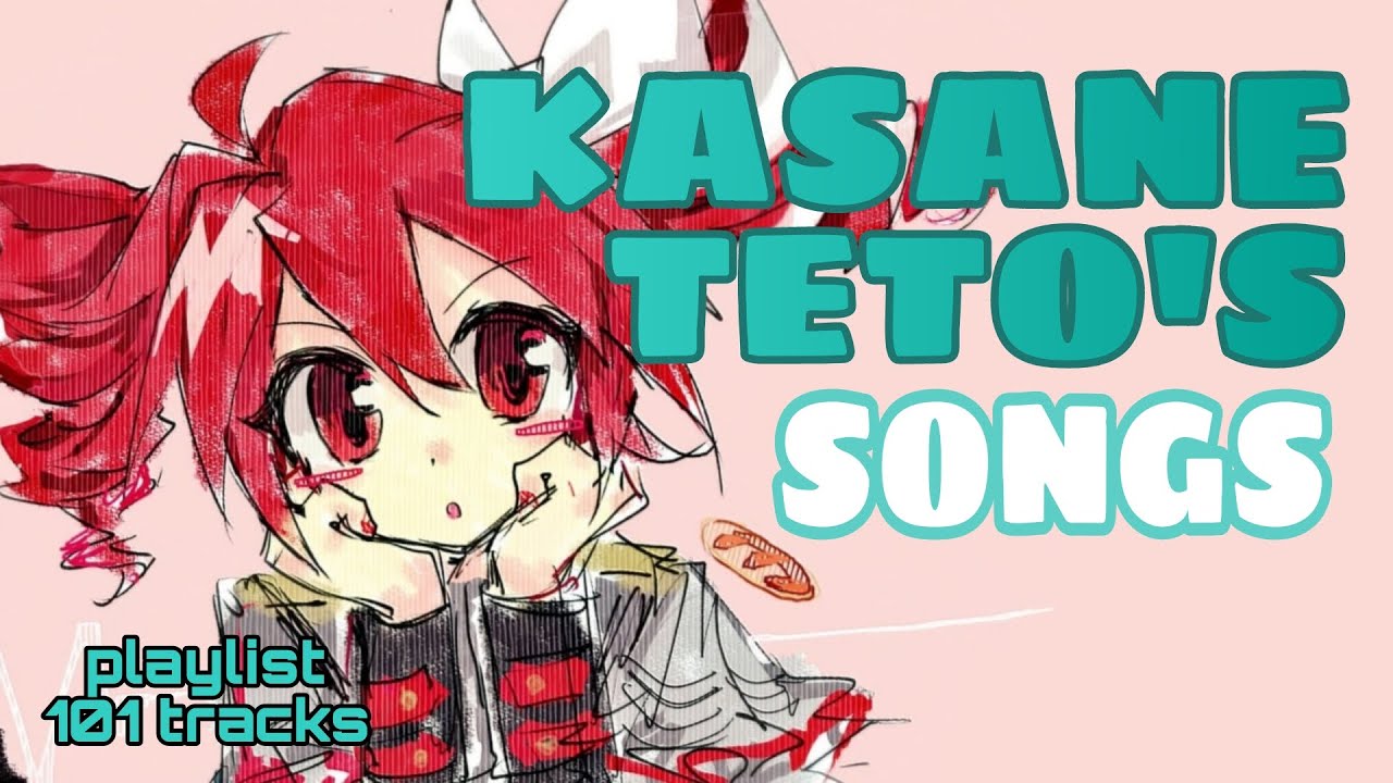 Kasane Teto 🥖PLAYLIST🥖 [101 tracks]