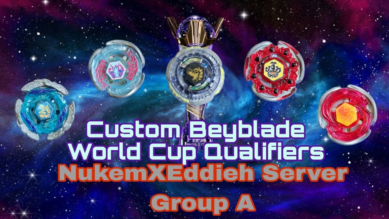 Custom Beyblade World Cup Qualifiers: NukemXEddieh Server Group A