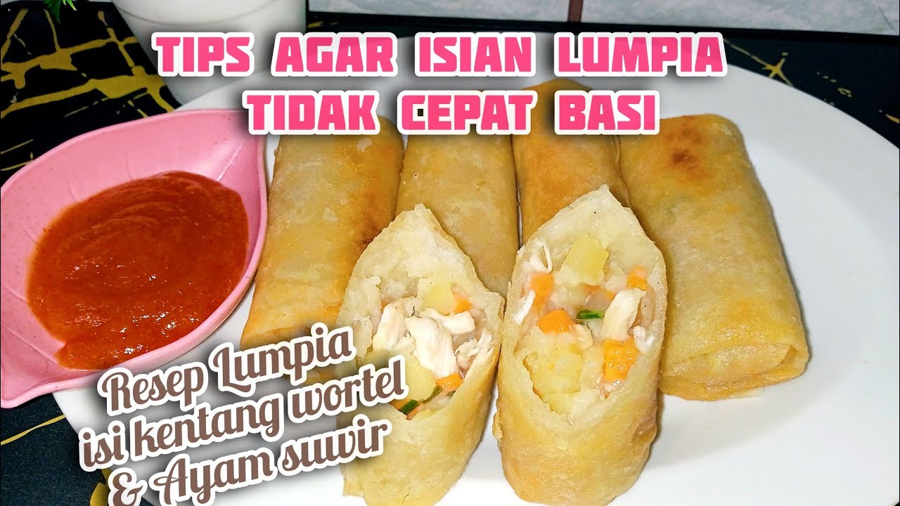Tips agar isian lumpia tahan lama tidak mudah basi ‼️ Resep lumpia isi kentang wortel mix ayam suwir