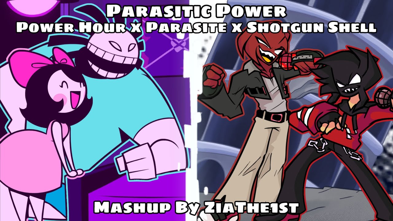Parasitic Power [Power Hour x Parasite x Shotgun Shell] Mashup By ZiaThe1st