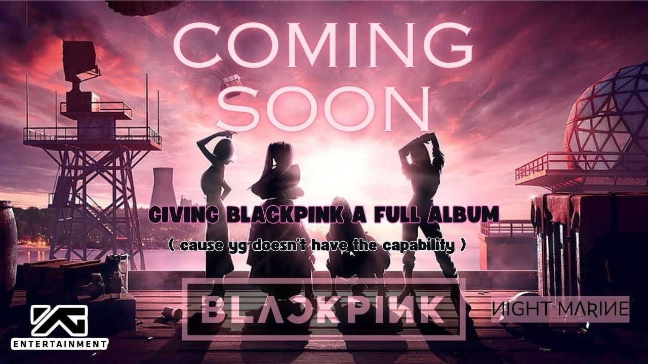 Giving BLACKPINK a full album cause Taylor Swift just released blackpink's whole career in 1 album