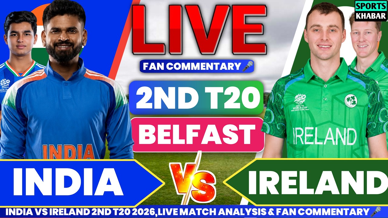 🔴Ind vs Ire 2nd T20 Match 2026 | India vs Ireland Live Cricket Score & Fan Commentary🎤