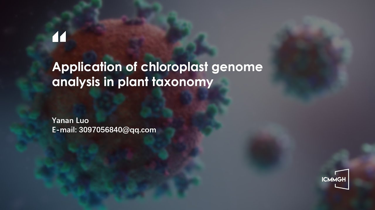 ICMMGH 2024 - Application of chloroplast genome analysis in plant taxonomy