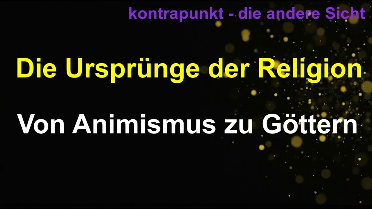 Die Urspr&uuml;nge der Religion: Von Animismus zu G&ouml;ttern