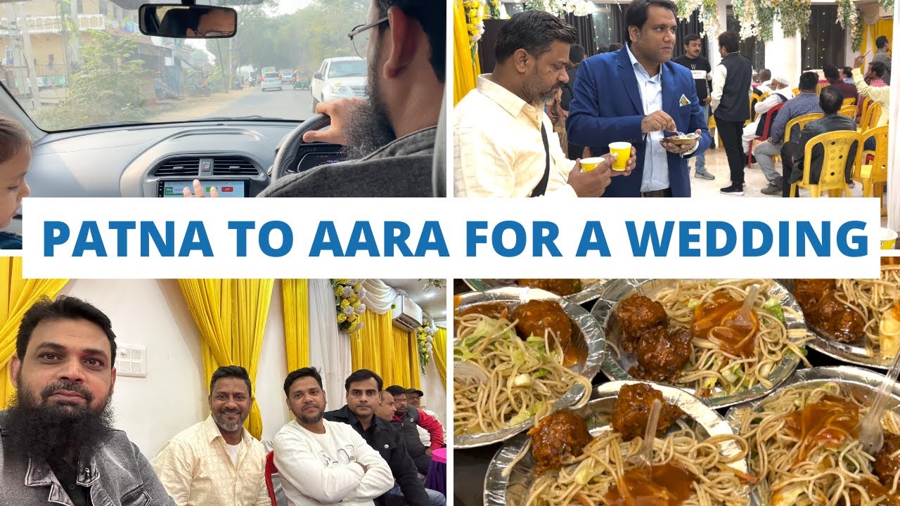 Patna to Aara For A Wedding | Shahnawaz Alam