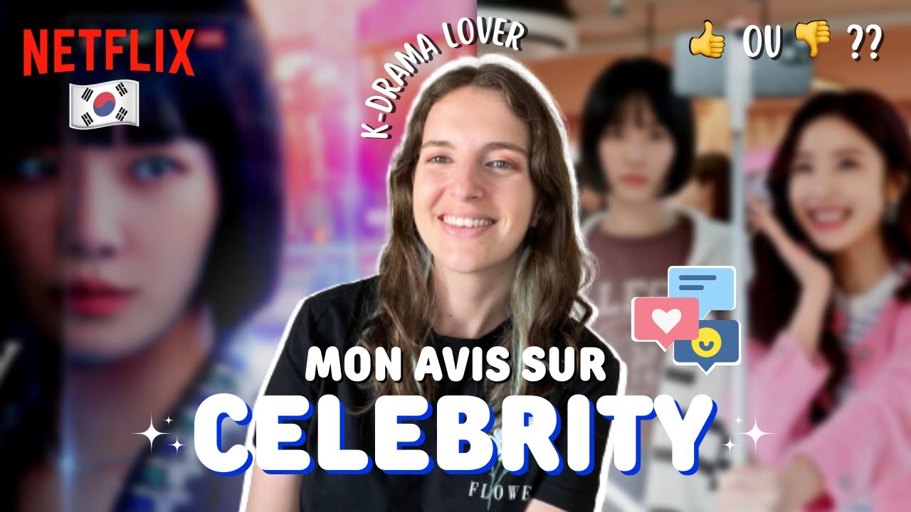 Mes réactions à CELEBRITY | DRAMA CORÉEN NETFLIX