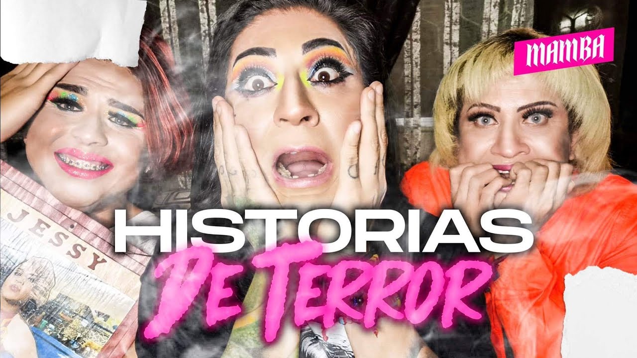 HISTORIAS DE TERROR | MAMBA, PASION KRISTAL Y JESSY VENTURA