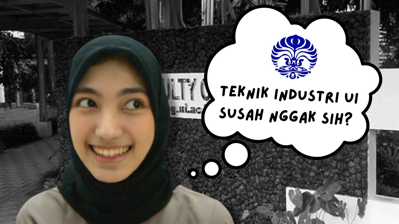 Teknik Industri UI, susah nggak sih? | Q&A