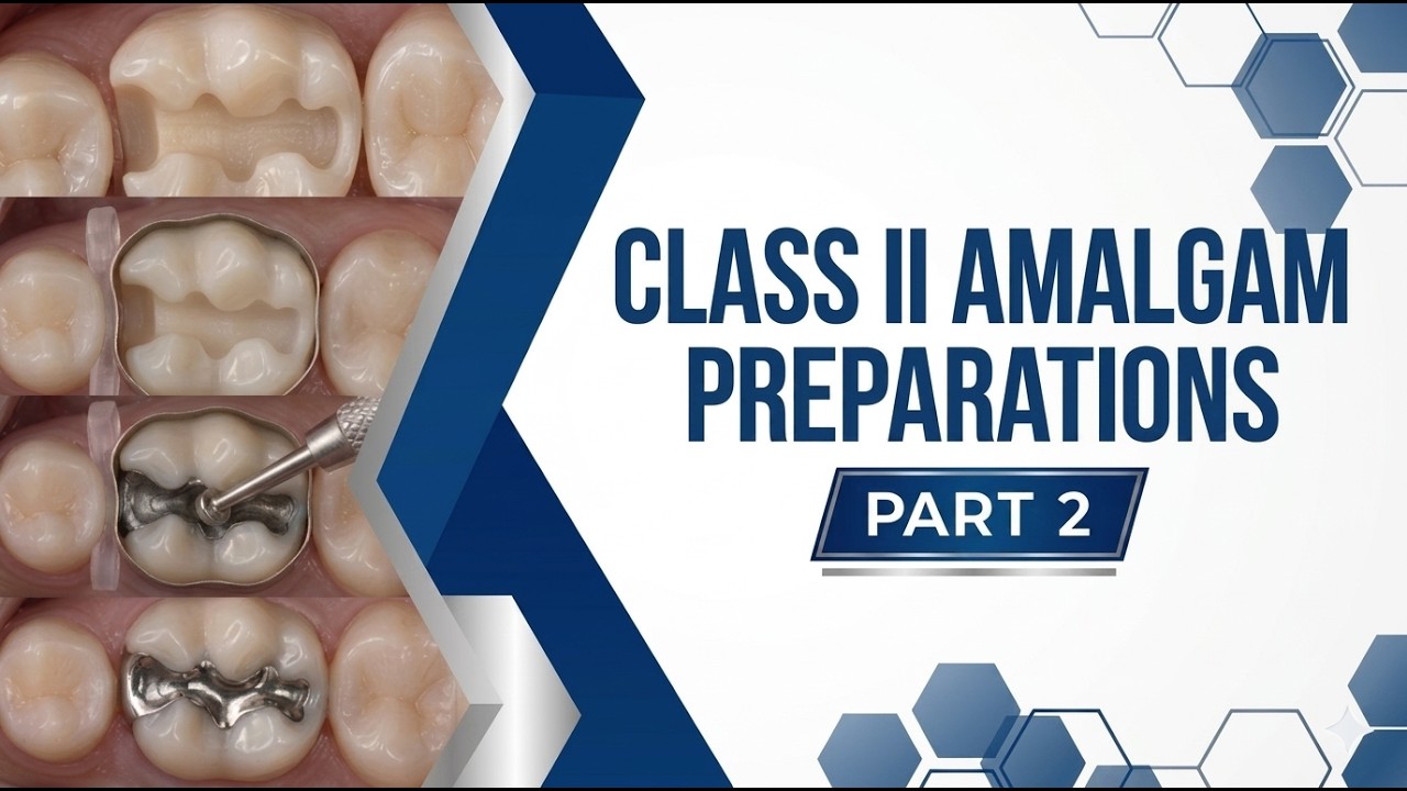Class II amalgam preparation 2026 part 2