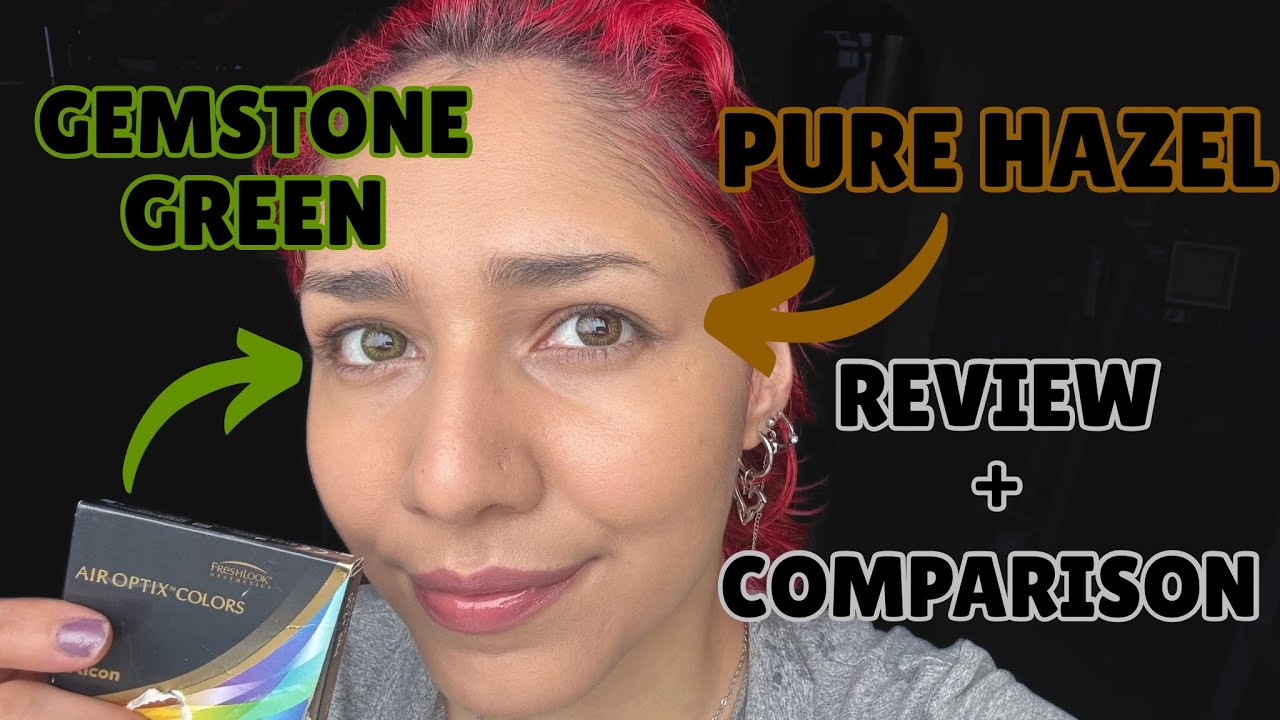 Air Optix Pure Hazel Review & Gemstone Green Comparison