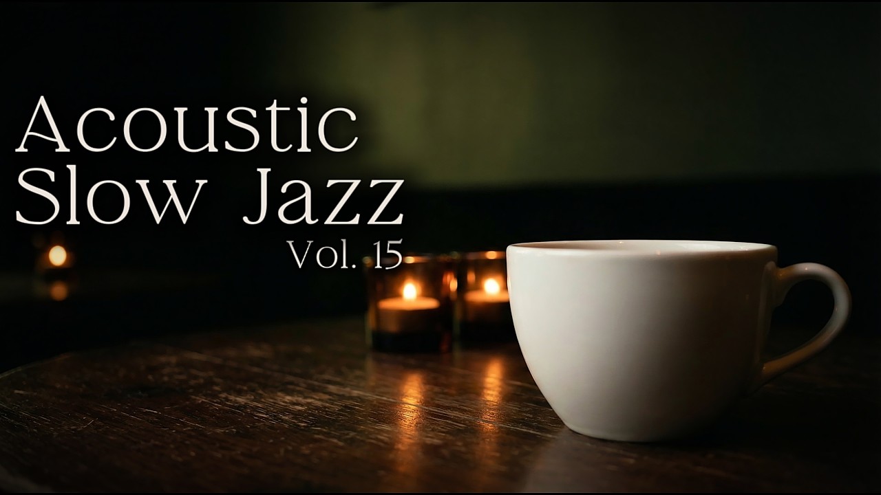 Acoustic Slow Jazz Vol. 15 | Gentle Instrumental Jazz for Relaxation Work & Cozy Cafes | SONO LOUNGE