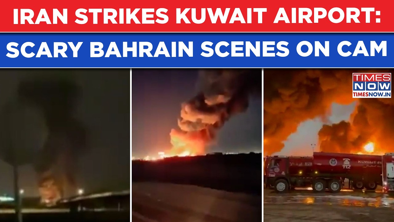 Iran Strikes Kuwait Airport: Scary Bahrain Scenes, Massive Fire On Cam As IRGC Burns Fuel Tanks