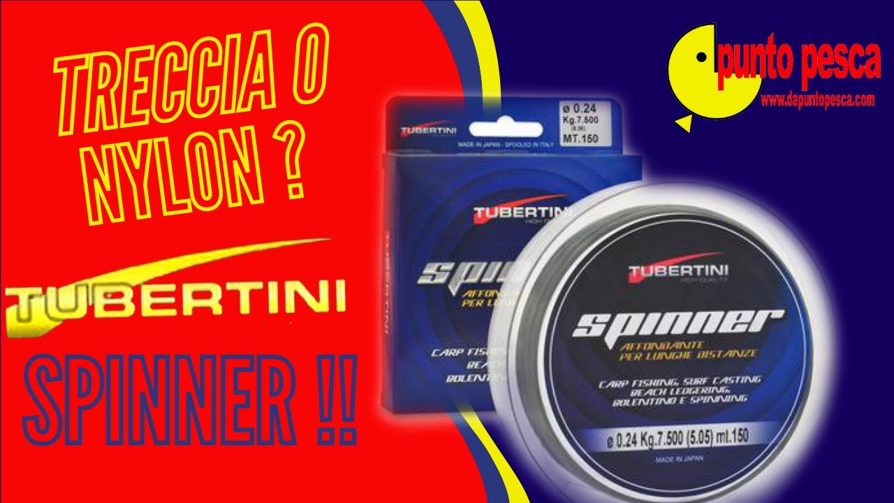Treccia o naylon ? Filo Tubertini Spinner !! Punto Pesca