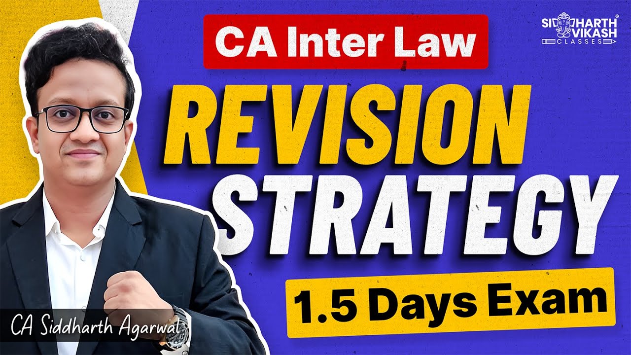 CA Inter Law 1.5 days Revision Strategy before Exam | CA Siddharth Agarwal
