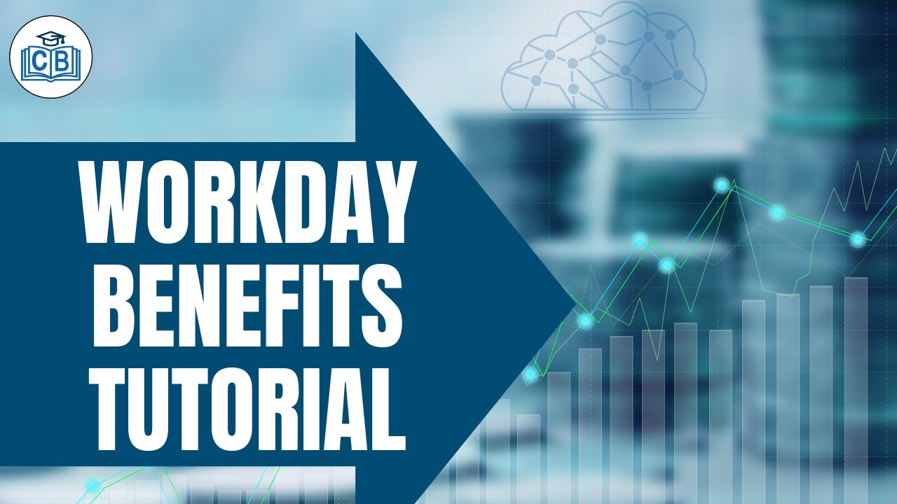 Workday Benefits Course Content | Workday Benefits | Workday Benefits Online Training | CyberBrainer